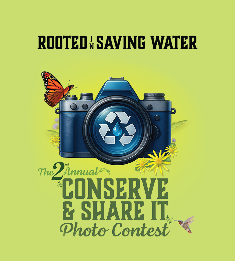 Rooted in Saving Water-Conserve and Share Photo Contest